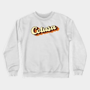 Retro Vintage 70s Groovy Calligraphy Colusa Crewneck Sweatshirt